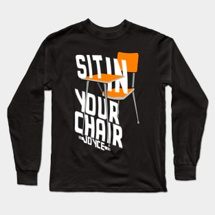 Sit In Your Chair Joyce Long Sleeve T-Shirt